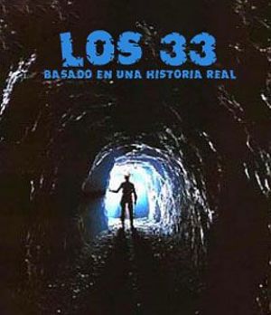 HISTORIA DE MINEROS CHILENOS: EL CINE RECREA LOS 33