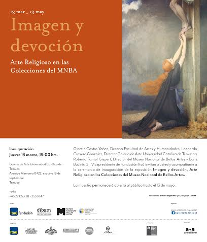 MUSEO NACIONAL DE BELLAS ARTES, FUNDACIÓN ITAÚ Y UNIVERSIDAD CATÓLICA DE TEMUCO PRESENTAN: IMAGEN Y DEVOCIÓN