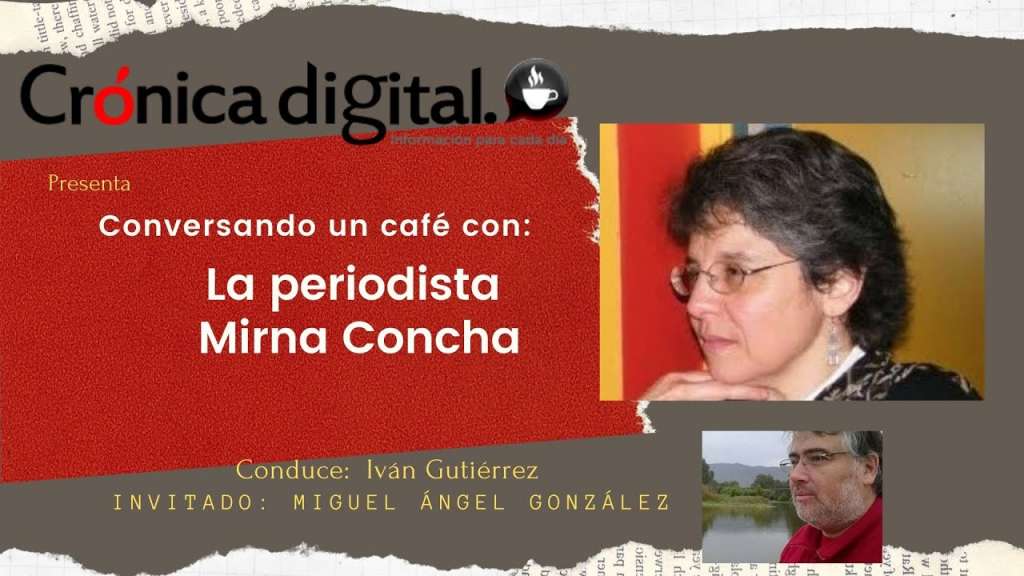Conversando un café con: La periodista Mirna Concha