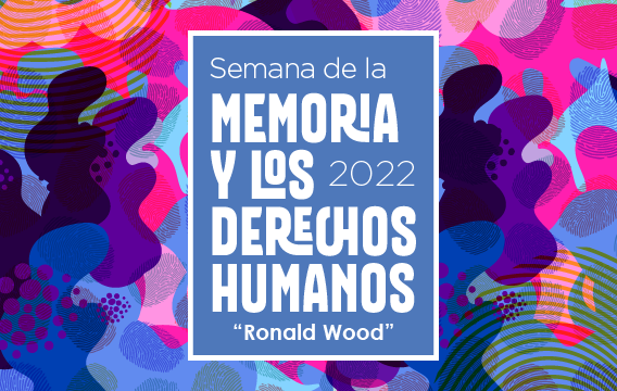 UTEM invita a participar en la Cuarta Semana de la Memoria y los Derechos Humanos «Ronald Wood»