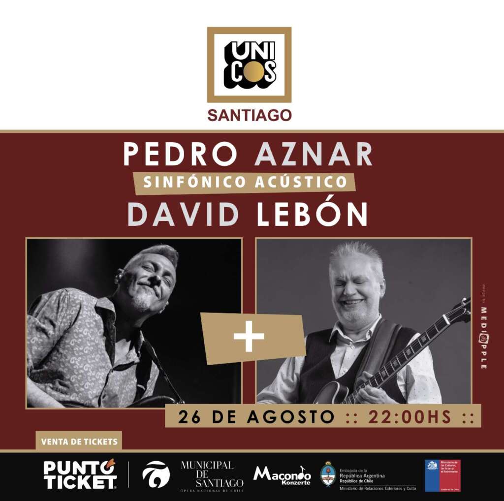 Festival Únicos llega por primera vez a Chile con Pedro Aznar y David Lebon