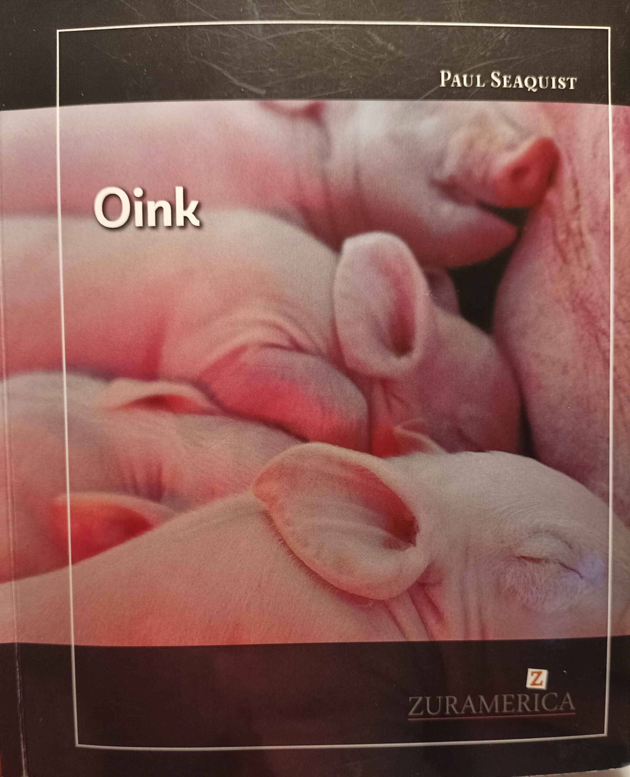 «Oink» , un libro provocador y absurdo: Hablamos con Paul Seaquist, su autor.