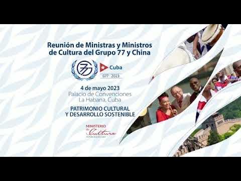 Cuba acoge reunión de Ministros de Cultura del G77 más China