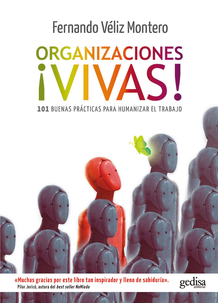 Organizaciones ¡vivas!, el desafio del humanizar el trabajo