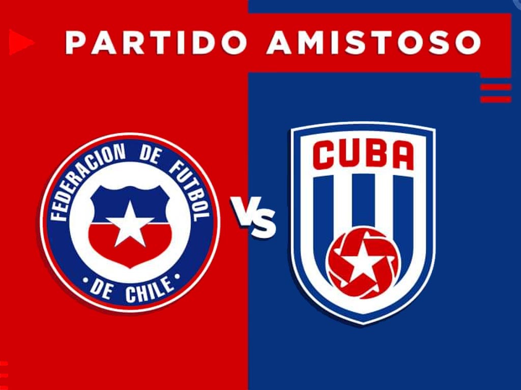 Selecciones de Chile y Cuba disputarán partido amistoso de fútbol